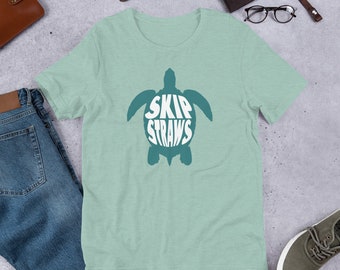 Skip A Straw Shirt, Save a Sea Turtle TShirt No More Straws Inspirational Ocean Beach Graphic Gift Women Men Tees