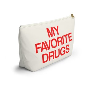 My Favorite Drugs Bag Pouch, Funny Medication Fun Medicinal Medical Medicine Pills Makeup Festival Accessory Pouch w T-bottom image 3