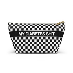 My Diabetes Shit Bag, Funny Diabetic Supply Case Black White Checkered Type One 1 Accessory Zipper Travel Toiletry Pouch Gift w T-bottom image 2