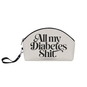 Bolso de cuero con diseño de "All My Diabetes Shit", divertido estuche organizador curvo para emergencias médicas, con cremallera para viajes, ideal para diabéticos tipo 1 y 2.