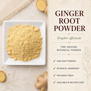 May include: A square white bowl filled with light yellow ginger root powder, accompanied by fresh ginger root pieces. The text reads GINGER ROOT POWDER, Zingiber officinale, FINE GROUND BOTANICAL POWDER, and lists features including fine root powder.