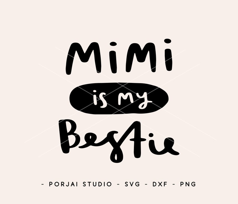 Download Mimi is My Bestie Svg. Blessed Mimi Svg. Mimi Svg. Mommy's ...