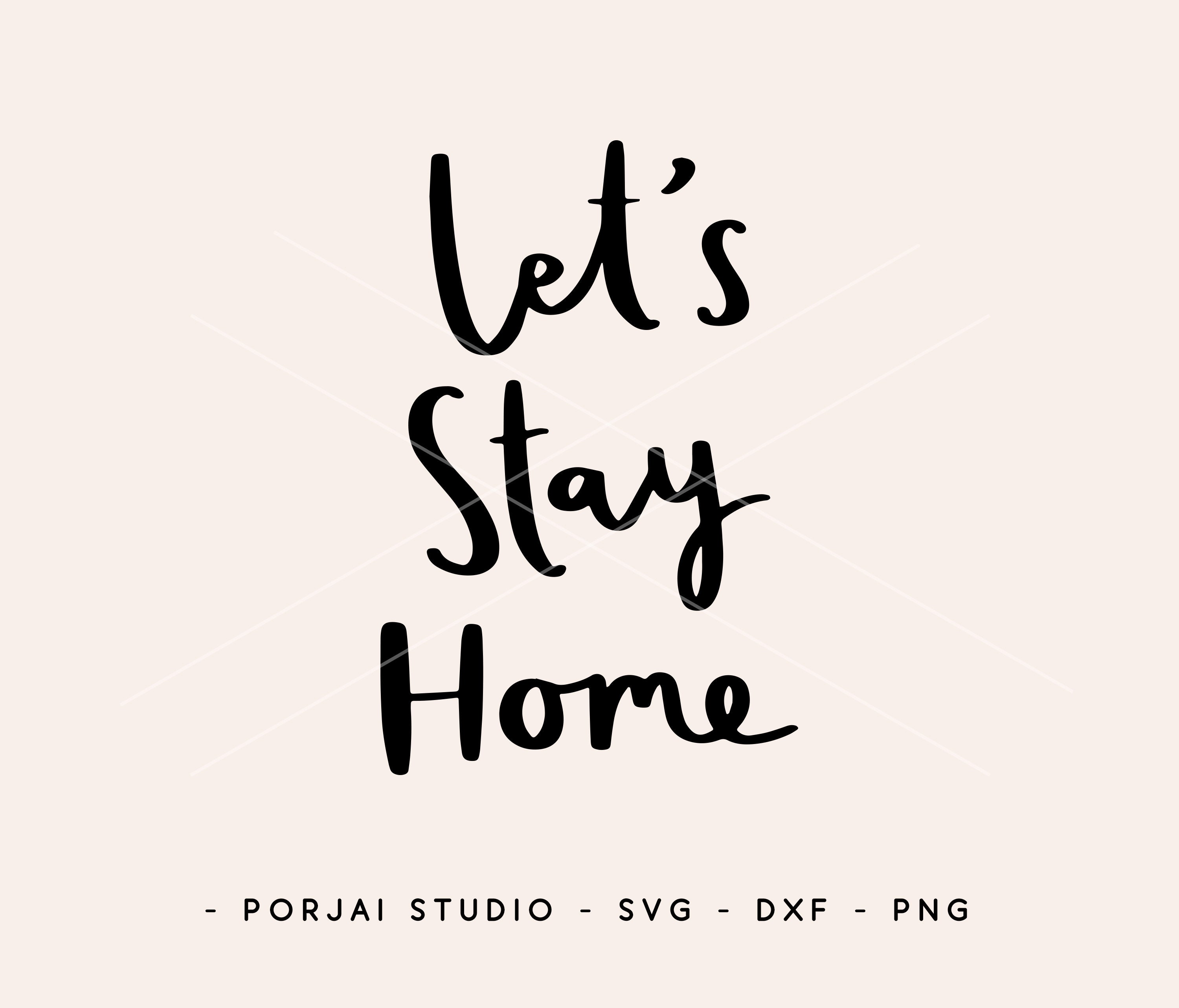 Let's Stay Home Svg Let's Stay Home Sign Svg. | Etsy