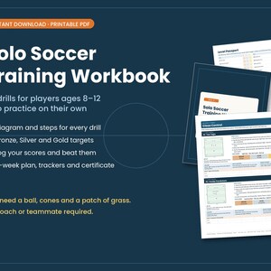 May include: A printable PDF solo soccer training workbook featuring 36 drills for players ages 8-12. The document includes diagrams, steps, bronze, silver, and gold targets, score logs, a 6-week plan, trackers, and a certificate on a dark blue background.