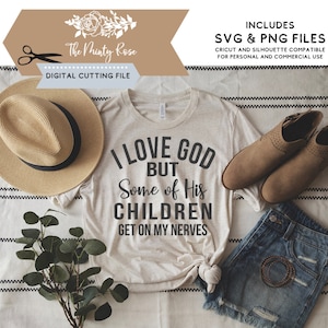 I love God but some of his children get on my nerves svg, Funny christian quotes, quarantine svg, png plotterdatei für Cricut & silhouette
