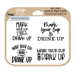 Mark your cup and drink up svg, DIY Geschenkdesign, Partytasse, lustige svg, Weihnachtsgeschenkidee, svg, png, cricut und silhouette, Schneidedateien