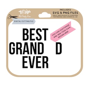 Best Grandad Ever svg, fügen Sie Ihr eigenes Design hinzu, anpassen, enthält 2 Dateien, Vatertag, SVG & png Dateien Schneidemaschinen Silhouette oder Cricut