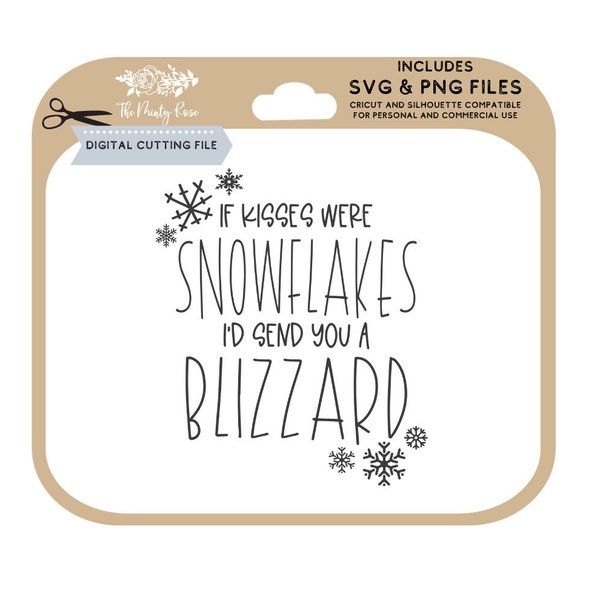 If kisses were snowflakes I'd send you a blizzard svg, cardmaking, winter svg, couples, Christmas svg,  cutting file for Cricut Silhouette