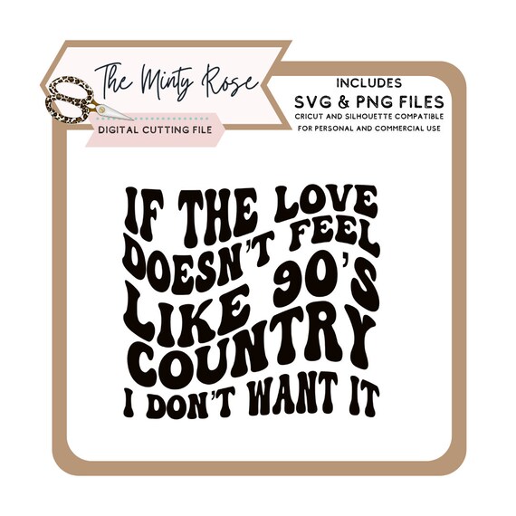 Love Doesn't Feel Like 90s Country Don't Want It T-Shirt Love Doesn't Feel Like 90s Country Don't Want It T-Shirt