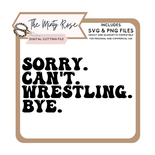 Sorry Can't wrestling bye svg, wrestling svg, wrestling mom, sports mom, svg, png