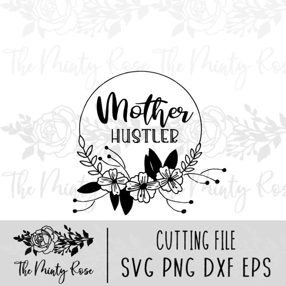 Download Mother Hustler Svg Momlife Hustler Mothers Day Svg Mom Etsy
