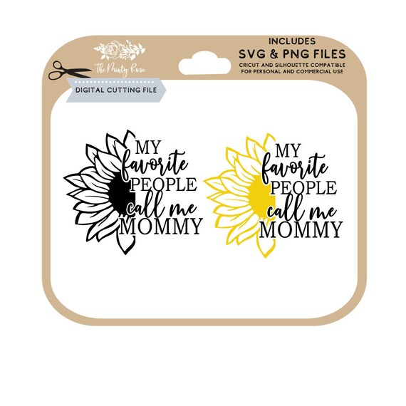 Download Sunflower Svg My Favorite People Call Me Mommy Mothers Day Etsy