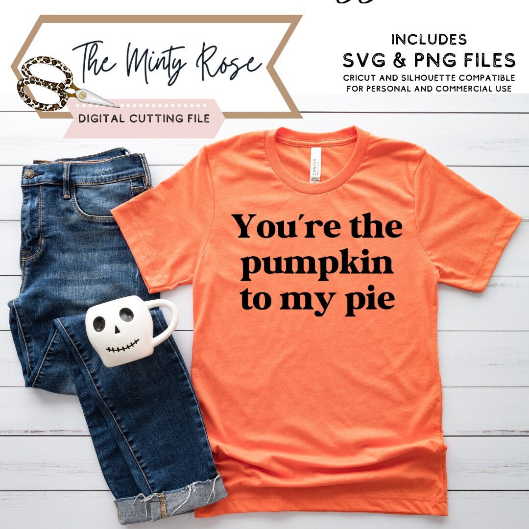you-re-the-pumpkin-to-my-pie-svg-cute-pumpkin-svg-etsy