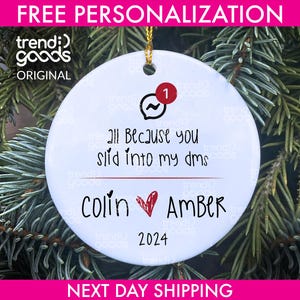 All Because You Slid Into My DMs Ornament, Dating Christmas Ornament, Engagement Ornament, Online Dating Ornament, 2024 Christmas Ornament