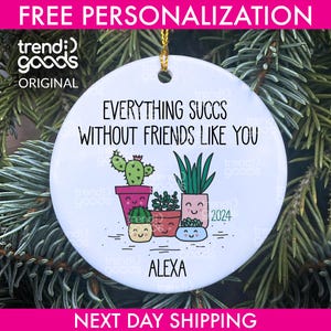 Everthing Succs Friend Ornament, Best Friend Ornament, Ornament Exchange 2024, Custom Friend Ornament, BFF Ornament, Best Friends Forever
