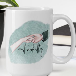 Taza de café &quot;Most Ardently&quot; - Jane Austen - Mr. Darcy - Orgullo y prejuicio - regalo - doble cara