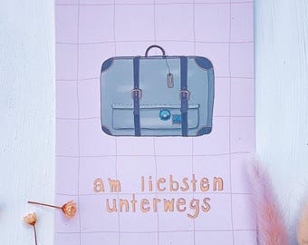 Postcard *preferably on the go* . travel . world trip . hiking . vacation . backpack . on the go . flying . adventure . suitcase .