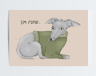 Postcard "I'm fine" . Dog . Greyhound . Sighthound . Everything's fine . Anxiety . Depression . You're not alone . Anxiety disorder . Overwhelm