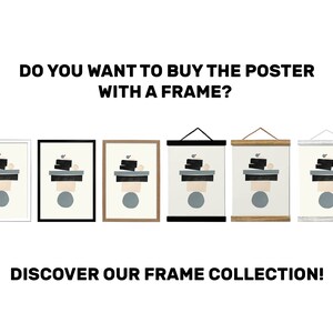 May include: Six different framed posters with a minimalist abstract design in shades of gray, black, white, and beige. The text "DO YOU WANT TO BUY THE POSTER WITH A FRAME?" is above the posters. The text "DISCOVER OUR FRAME COLLECTION!" is below the posters.