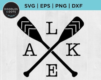 Lake svg, Lake Life svg, Cottage Life cut file for Cricut, Crossed Canoe Paddles svg, Lake Vacation or Summer vacation svg, Lake House sign