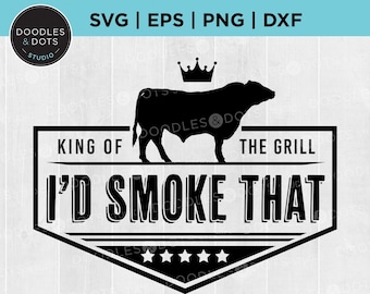 BBQ svg, I’d Smoke That svg, Smoke Meat, Smoker svg, Bar B Q svg, Eat More Beef svg, Beef svg, Eat Beef svg, Texas BBQ, Barbecue, Barbeque