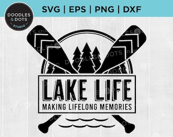 Lake Life svg, Lake Family Vacation svg, Cottage Life cut file, Summer Vacation svg for Cricut, Canoe Paddles svg, Family Lake Trip shirt
