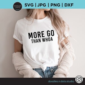 Pferd Shirt svg, lustiges Pferd Geschenk geschnitten Datei, mehr gehen als Whoa, Reiten svg, Pferd Mama svg, Pferd Geschenk für Frauen, Pferd Spruch für Hoodie
