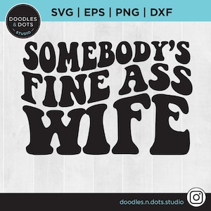Jemandes feiner Esel Frau svg, Frau svg, Fine Ass Wife svg für Sweatshirt, lustiges Shirt für Ehepartner, trendiger gewellter Text svg, Eheleben svg png