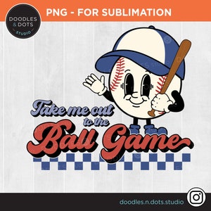 Take Me Out To The Ballgame PNG, honkbalwedstrijd png, retro groovy honkbal, sublimatie honkballiefhebber, trendy honkbal digitale download