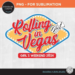 Vegas Girls Trip 2024 png, Rolling in Vegas png, Vegas Vacation sublimazione png, maglietta Las Vegas Squad, Vegas Girl's Weekend png download