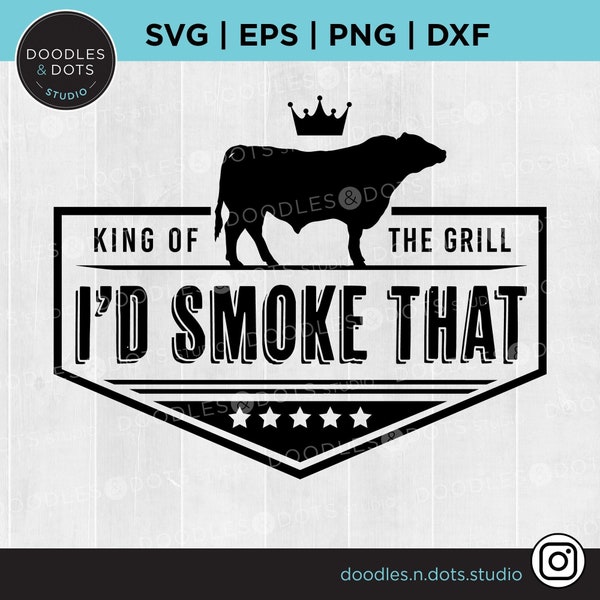 BBQ svg, I’d Smoke That svg, Smoke Meat, Smoker svg, Bar B Q svg, Eat More Beef svg, Beef svg, Eat Beef svg, Texas BBQ, Barbecue, Barbeque