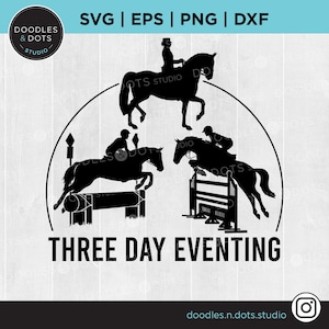 Eventing svg, Evento de 3 días, Evento combinado SVG, Evento de tres días svg para Cricut, Doma, Cross Country, Show Jumping, Imágenes prediseñadas de caballo