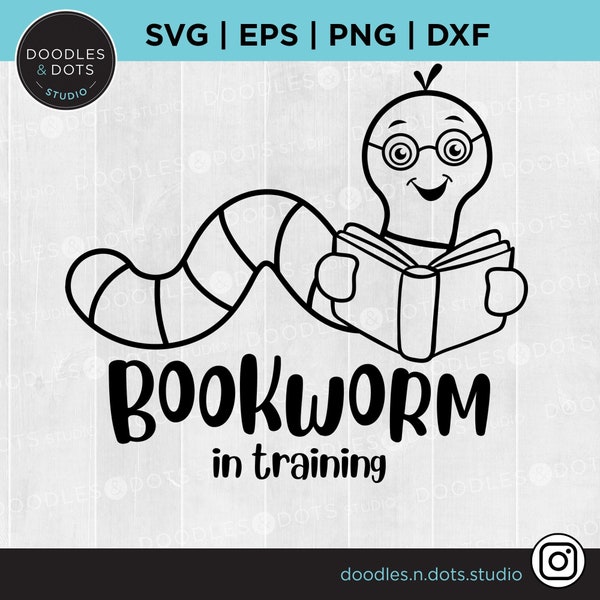 Bookworm svg | Book lover SVG | Bookworm in Training png | Reading Books svg | Book reader | Back to school svg | Learn to read clipart file