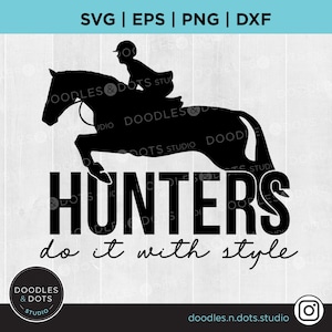 Hunter Jumper SVG, Pferdeshow svg, springendes Pferd geschnitten Datei, Reiter SVG, Show Jumper T-Shirt, Jäger machen es mit Stil digitaler Download