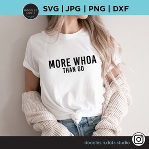 Pferd Shirt svg, lustiges Pferd Geschenk geschnitten Datei, mehr Whoa Than Go, Reiten svg, Pferd Mama svg, Pferd Geschenk für Frauen, Pferd Spruch für Hoodie