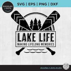 Svg vie au lac, lac vacances en famille svg, fichier coupé vie au chalet, vacances d'été svg pour Cricut, svg canoë pagaies, chemise voyage en famille au lac