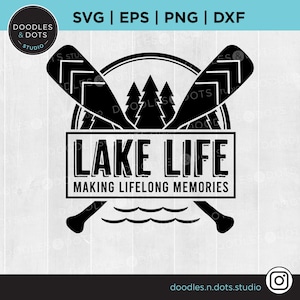 Lake Life svg, Lake Family Vacation svg, Cottage Life cut file, Summer Vacation svg for Cricut, Canoe Paddles svg, Family Lake Trip shirt