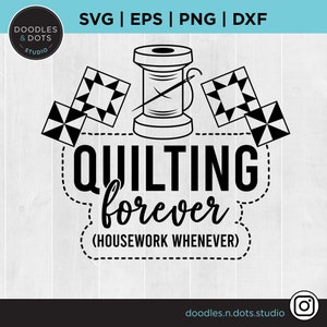 Quilten SVG, Quilt SVG, quilten SVG-bestanden, naaien SVG, quilten Forver, quilter SVG, quilter cadeau, cadeau voor haar, Moederdag SVG PNG