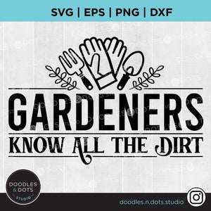 Jardinage svg, Jardiniers Connaissez tout le fichier Dirt svg pour Cricut, Plantaholic svg, Funny Plant Mama t-shirt, Clipart de jardin, Garden Sign svg