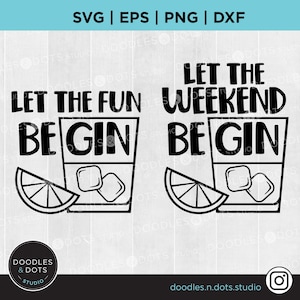 Svg Gin, alcool SVG, svg Let the Fun Be Gin, t-shirt Funny Gin ou enseigne de bar, Gin & Tonic svg pour Cricut, clipart à boire, téléchargement immédiat