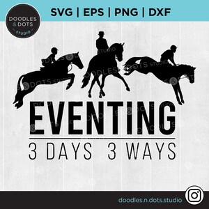Evento SVG, Cross County svg, Dressage svg, Evento de 3 días svg, Archivo de corte de evento combinado, Imágenes prediseñadas de caballo y jinete, Camiseta Eventer svg