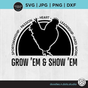 Afficher le poulet Svg, Grow Em & Show Em, clipart exposition de volaille, exposition de bétail svg, fichier de coupe poulet pour Cricut, coq nain, svg de volaille
