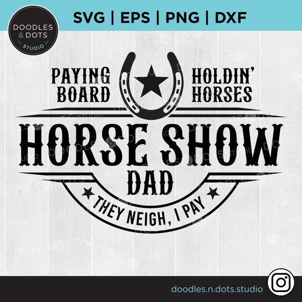 Horse Show Dad SVG, Western Riding SVG, camiseta de caballo divertido, camisa de caballo Reining svg, regalo para Western Show Dad, camiseta de Western Riding