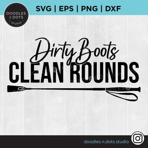 Reiter svg, Pferd Show svg, Hunter Jumper svg, Show Jumping svg für Cricut, Pferd Show Hoodie, Dirty Boots Clean Rounds download