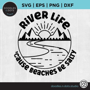 River Life svg, Salty svg, Funny River Shirt, Cottage Decor svg, Family Vacation svg, Cottage Life sudadera con capucha, Descarga instantánea de vacaciones de verano