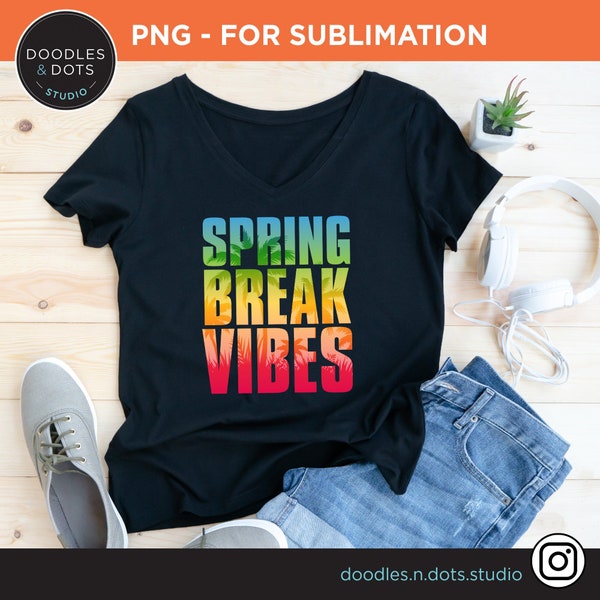 Spring Break 2024, Spring Break Vibes png, March Break png for Sublimation, Spring Break png, Vacation png, March Break png, Holiday png