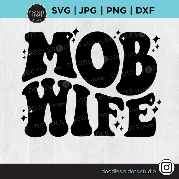 Mob Wife svg, Trendy Mob Wife cut file for Cricut, Aesthetic svg, Mob Boss Wife, Funny Sassy svg for her, Mobster wife t-shirt sublimation