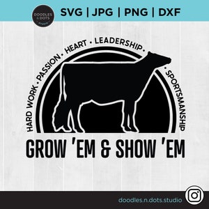 Montrer la vache Svg, Grow Em & Show Em, vache laitière couper fichier, bétail svg, montrer stock svg, bovin coupé fichier pour Cricut, Holstein svg, stock Show svg
