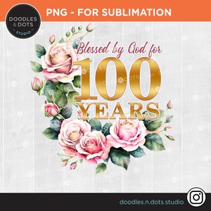 Von Gott gesegnet für 100 Jahre Geburtstag png, 100 Jahre Geburtstag png, Geschenk für Oma Geburtstag, 100 Jahre alt
