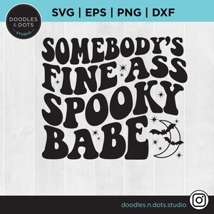Somebody's Fine Ass Spooky Babe svg, Spooky svg, Fine Ass svg pour Sweat-shirt Spooky Season, Chemise drôle pour Halloween, Trendy Wavy Text svg